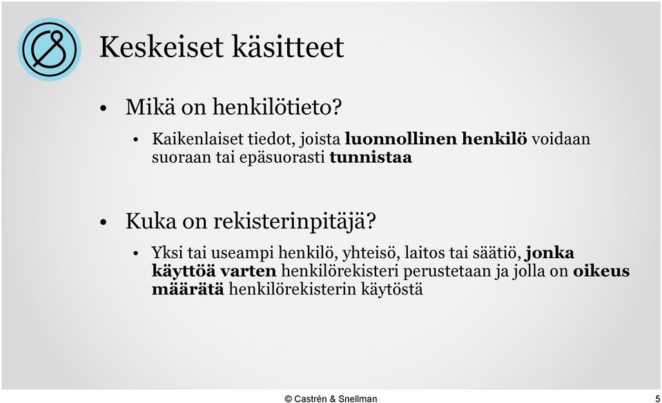 epäsuorasti tunnistaa Kuka on rekisterinpitäjä?