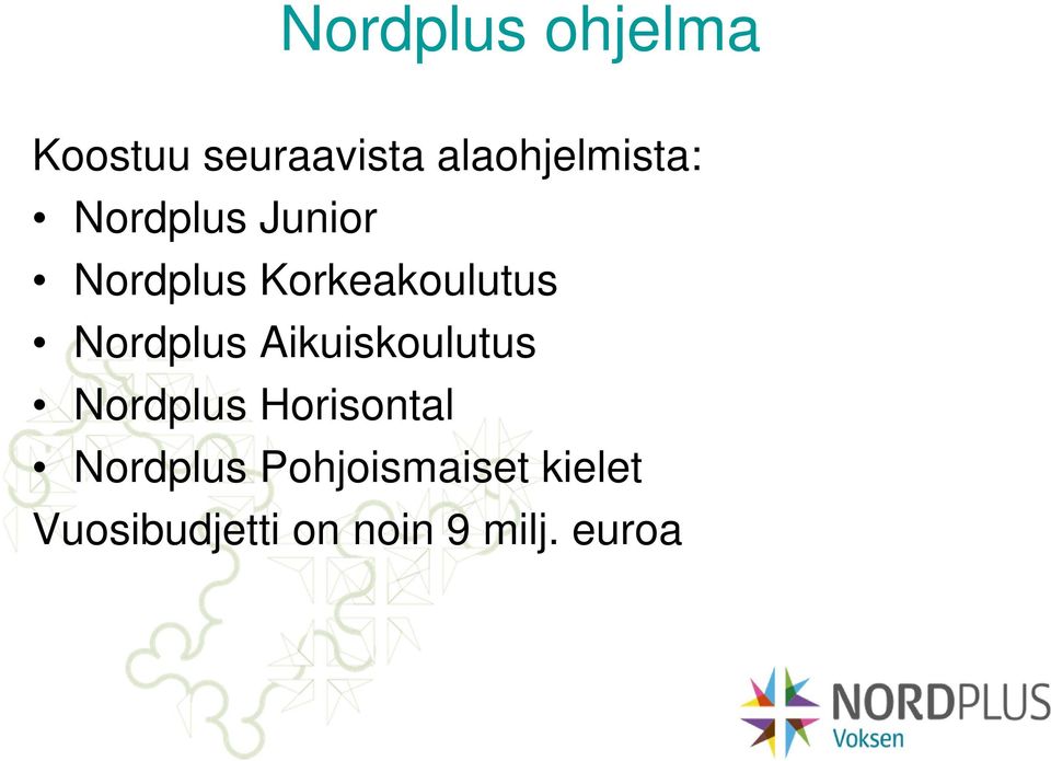 Korkeakoulutus Nordplus Aikuiskoulutus Nordplus