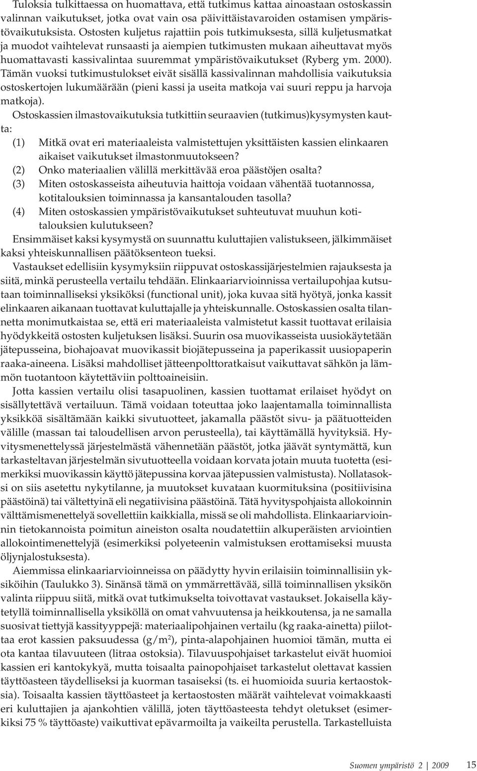ympäristövaikutukset (Ryberg ym. 2000).