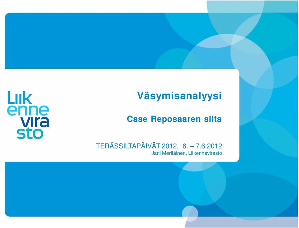 TERÄSSILTAPÄIVÄT 2012, 6.