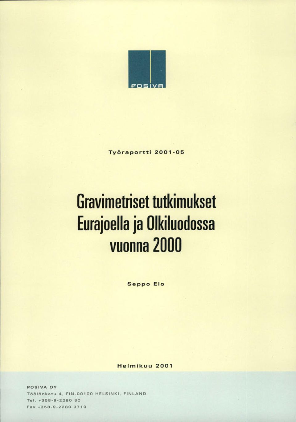 Helmikuu 2001 POSIVA OY Töölönkatu 4, FIN-00100