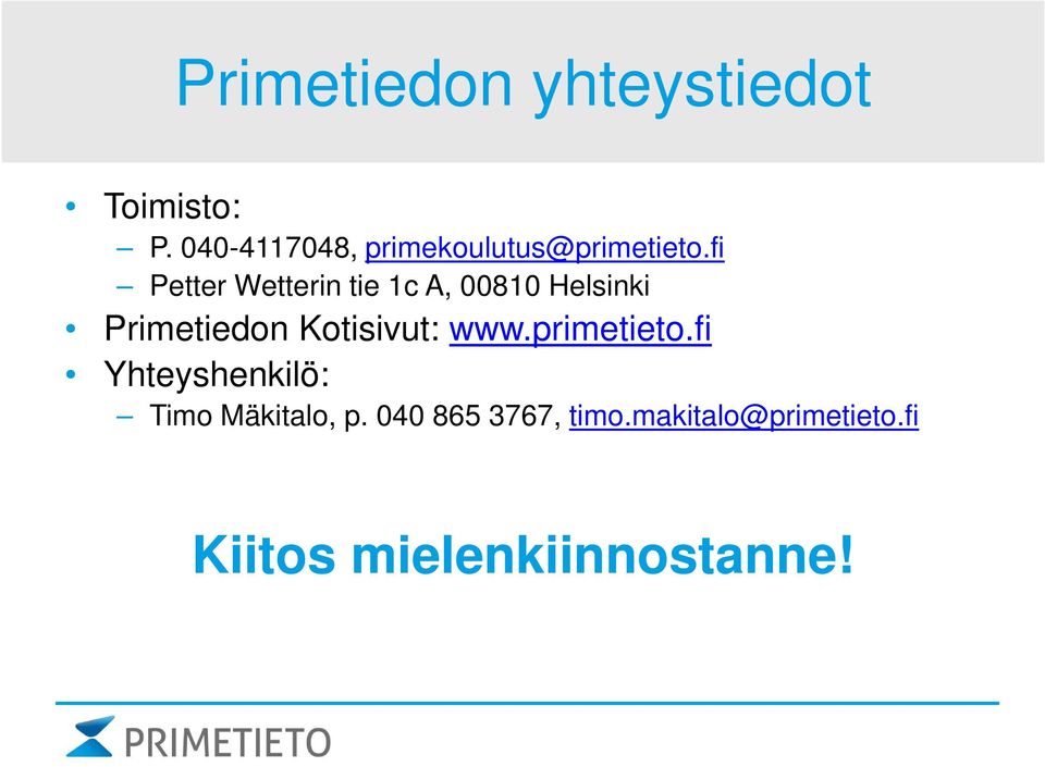 fi Petter Wetterin tie 1c A, 00810 Helsinki Primetiedon