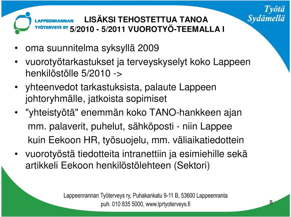 sopimiset "yhteistyötä" enemmän koko TANO-hankkeen ajan mm.