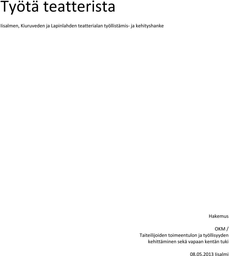 kehityshanke Hakemus OKM / Taiteilijoiden