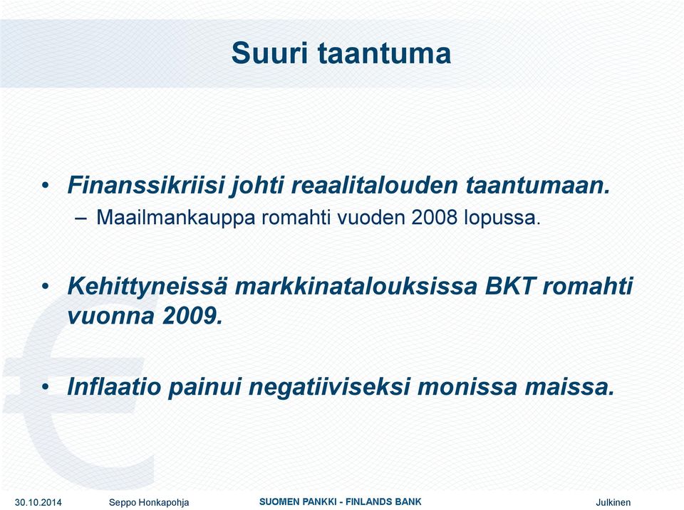 Maailmankauppa romahti vuoden 2008 lopussa.