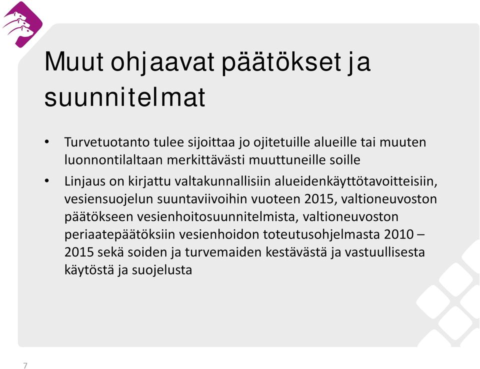 vesiensuojelun suuntaviivoihin vuoteen 2015, valtioneuvoston päätökseen vesienhoitosuunnitelmista, valtioneuvoston