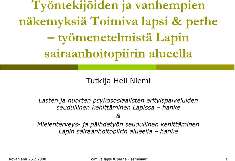 erityispalveluiden seudullinen kehittäminen Lapissa hanke & Mielenterveys- ja päihdetyön