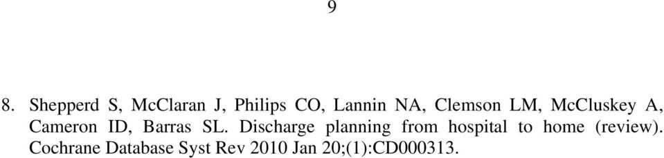 Discharge planning from hospital to home (review).