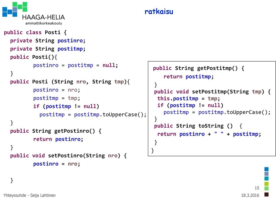 touppercase(); public String getpostinro() { return postinro; public void setpostinro(string nro) { postinro = nro; public String getpostitmp()