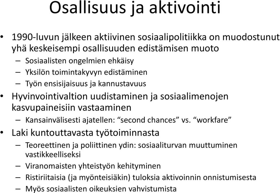 Kansainvälisesti ajatellen: second chances vs.