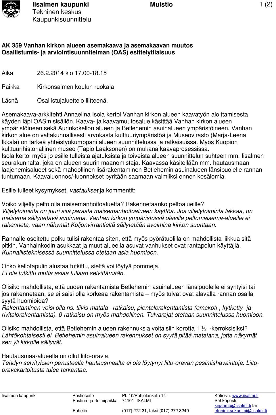 Asemakaava-arkkitehti Annaelina Isola kertoi Vanhan kirkon alueen kaavatyön aloittamisesta käyden läpi OAS:n sisällön.