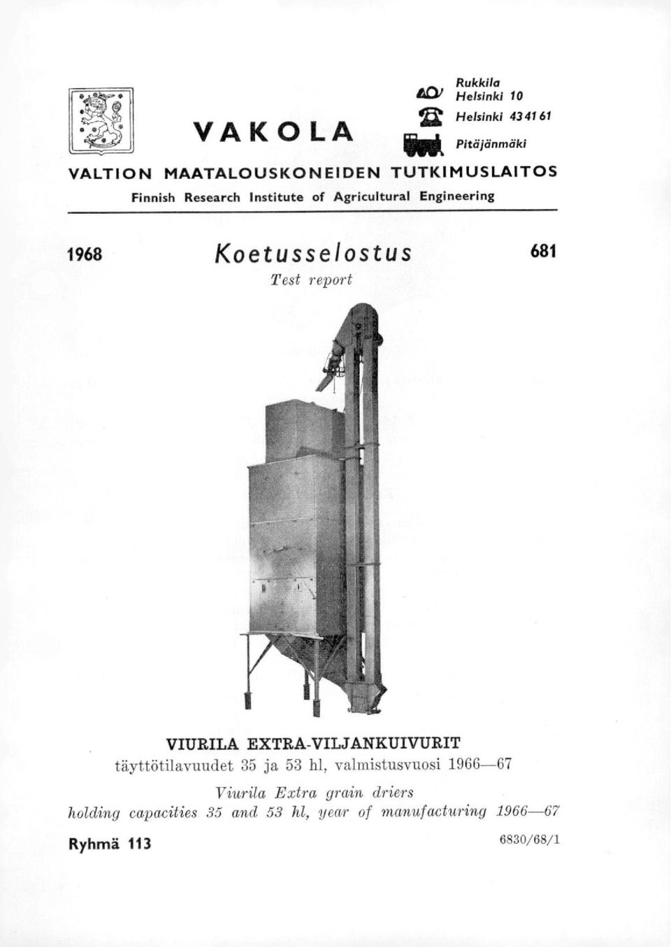 Test report VITJRILA EXTRA-VILJANKUIVURIT täyttötilavuudet 35 ja 53 hl, valmistusvuosi 1966-67