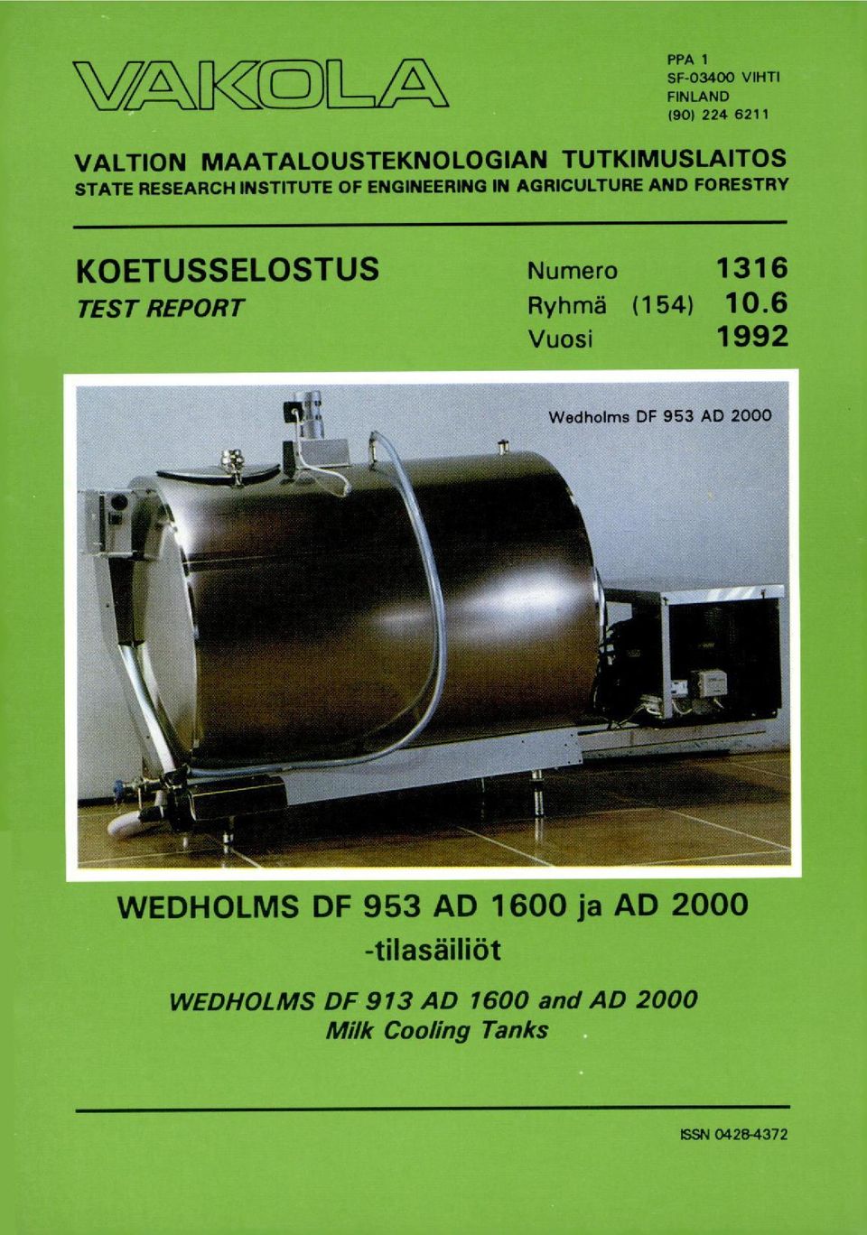 KOETUSSELOSTUS Numero 1316 TEST REPORT Ryhmä (154) 10.