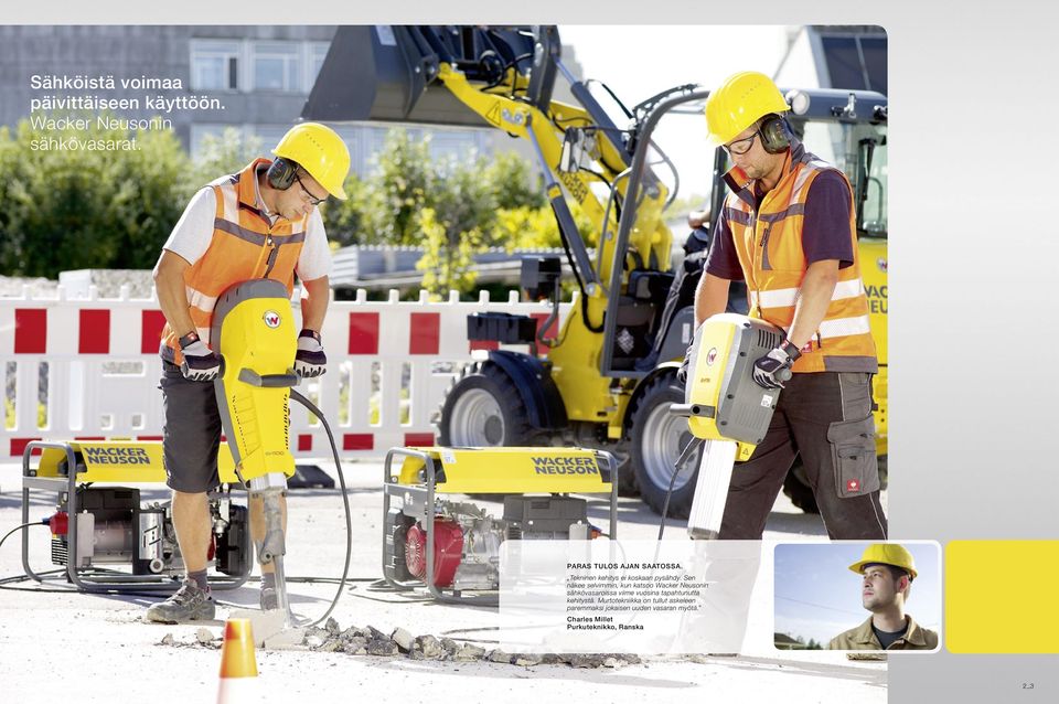 Sen näkee selvimmin, kun katsoo Wacker Neusonin sähkövasaroissa viime vuosina