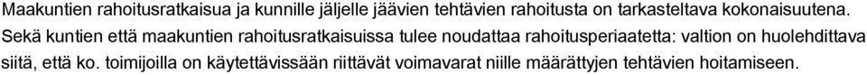 Sekä kuntien että maakuntien rahoitusratkaisuissa tulee noudattaa