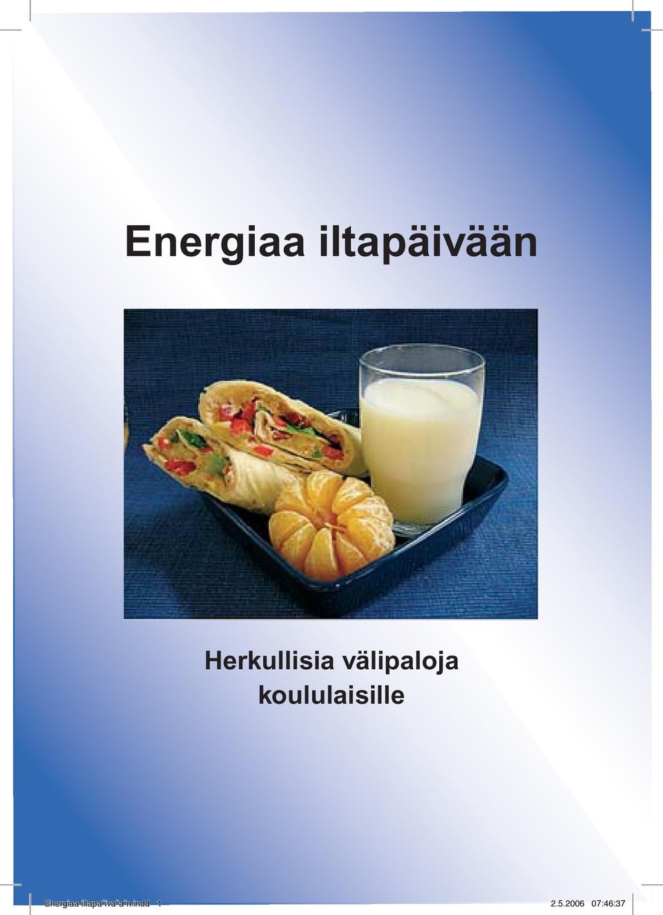 koululaisille 1 Energiaa