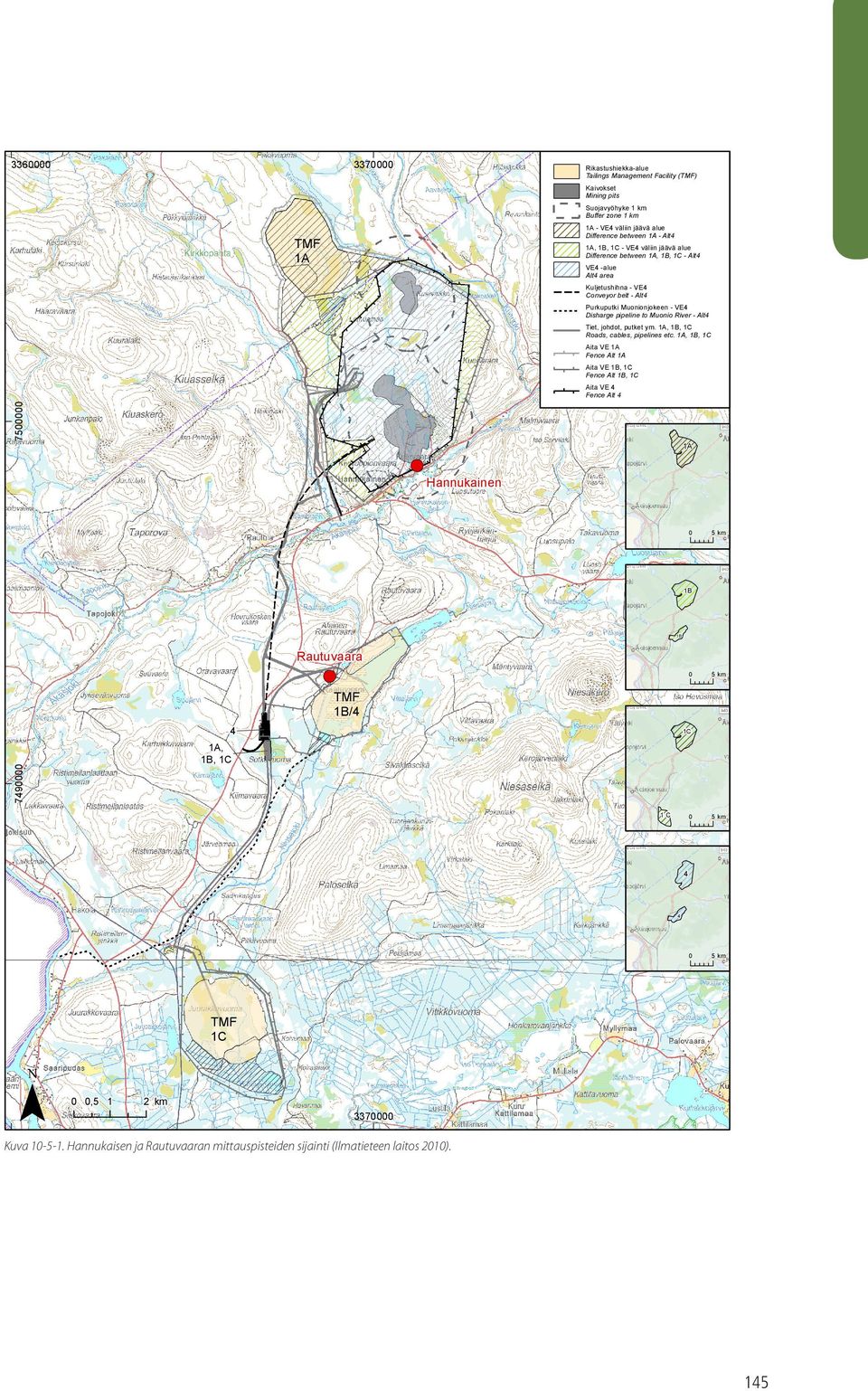 Kuljetushihna - VE4 Conveyor belt - Alt4 Purkuputki Muonionjokeen - VE4 Disharge pipeline to Muonio River - Alt4 Tiet, johdot, putket ym. 1A, 1B, 1C Roads, cables, pipelines etc.