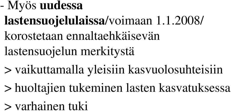 merkitystä > vaikuttamalla yleisiin