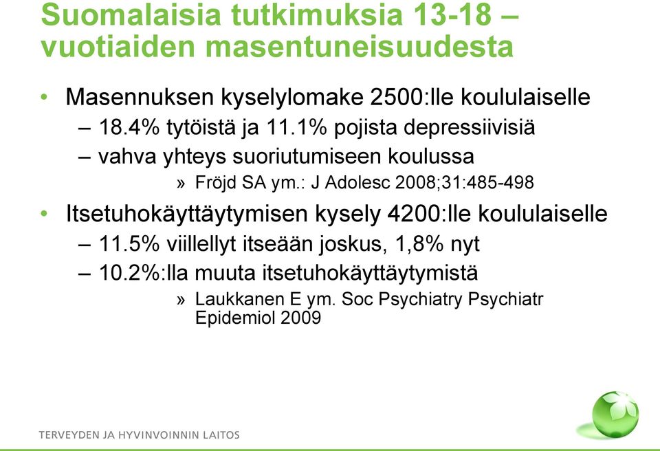 1% pojista depressiivisiä vahva yhteys suoriutumiseen koulussa» Fröjd SA ym.