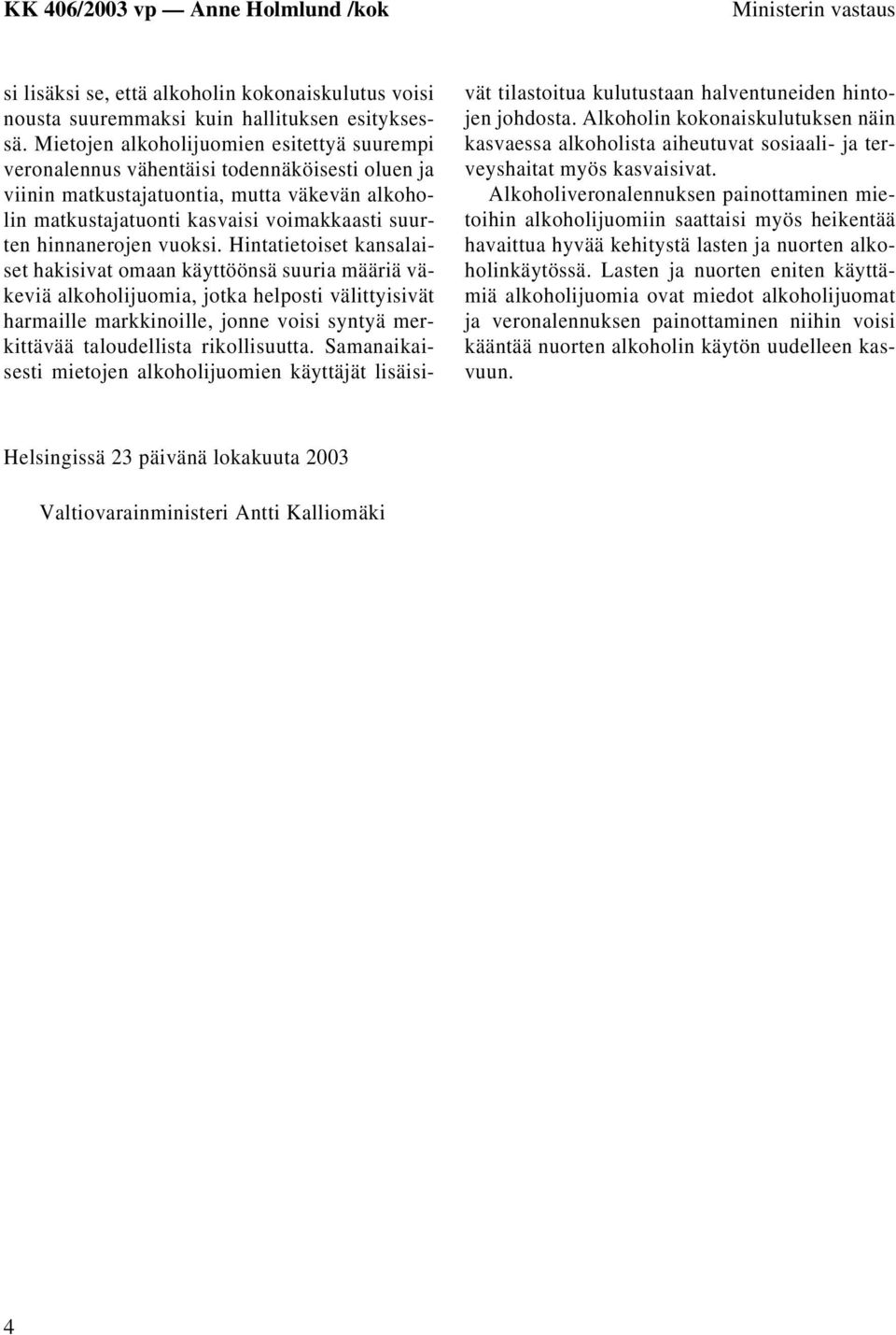 hinnanerojen vuoksi.