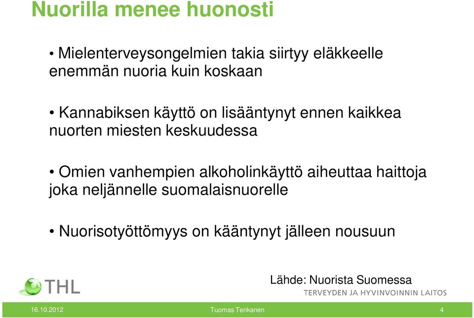 Omien vanhempien alkoholinkäyttö aiheuttaa haittoja joka neljännelle suomalaisnuorelle