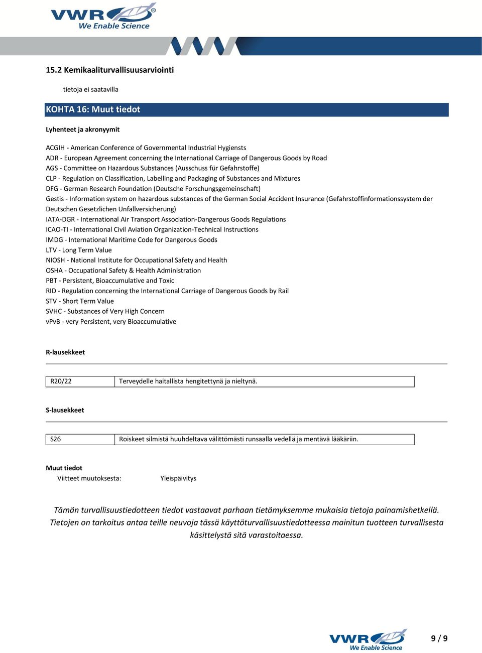 Mixtures DFG - German Research Foundation (Deutsche Forschungsgemeinschaft) Gestis - Information system on hazardous substances of the German Social Accident Insurance (Gefahrstoffinformationssystem