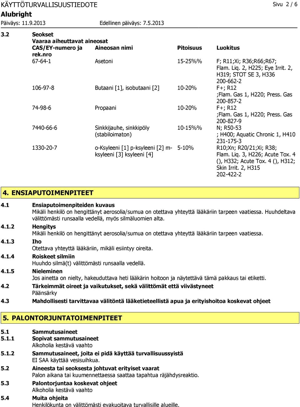 Gas 2008572 74986 Propaani 1020% F+; R12 ;Flam. Gas 1, H220; Press.