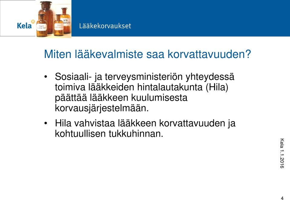 hintalautakunta (Hila) päättää lääkkeen kuulumisesta