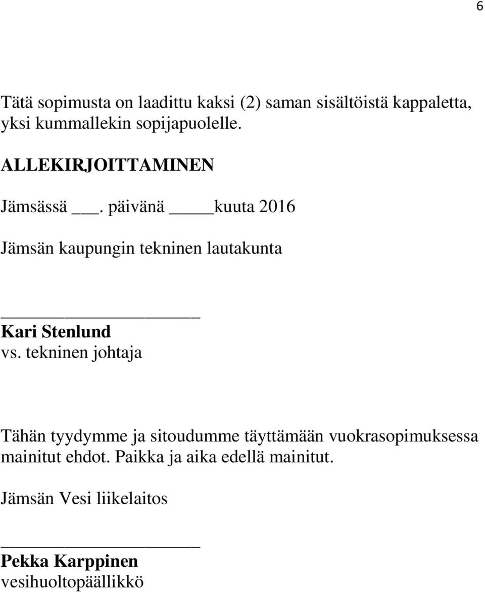 päivänä kuuta 2016 Jämsän kaupungin tekninen lautakunta Kari Stenlund vs.