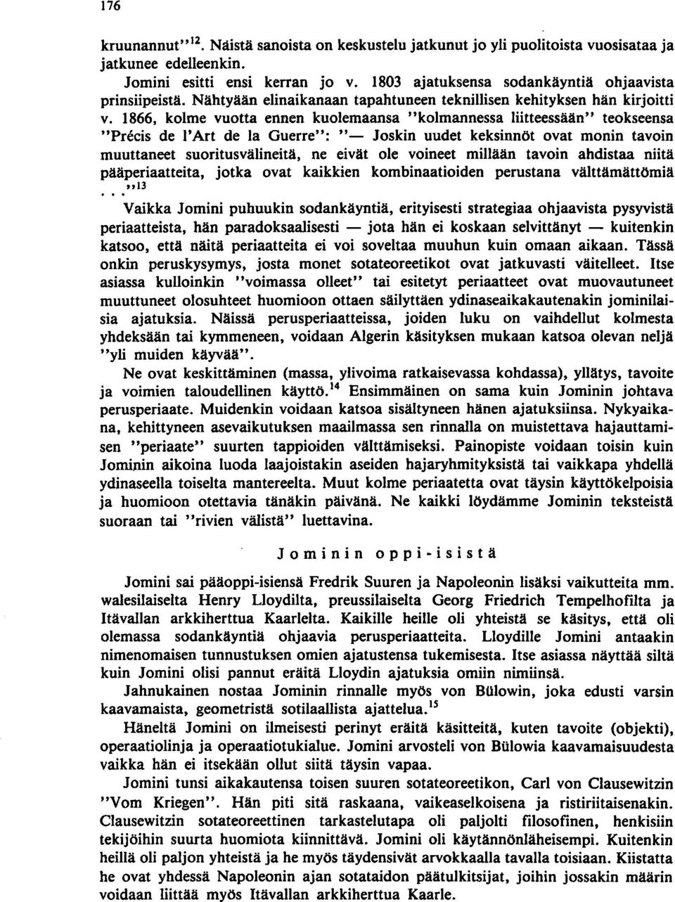 1866, kolme vuotta ennen kuolemaansa "kolmannessa liitteessään" teokseensa "Prt!
