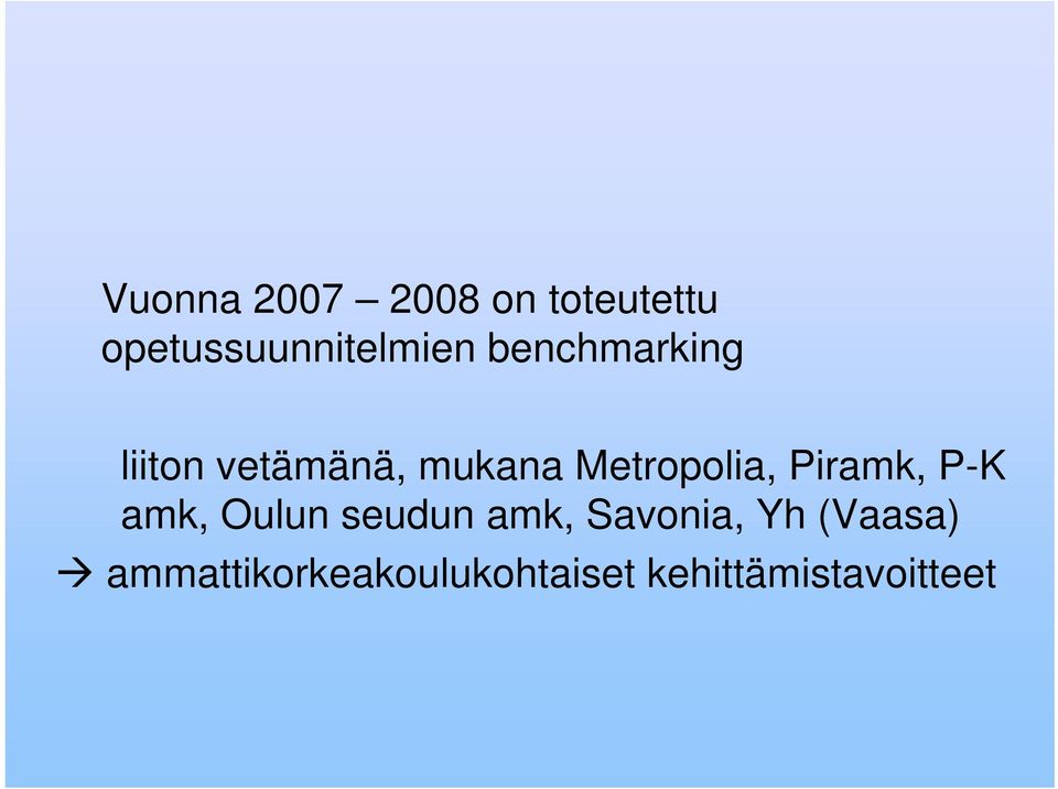 Piramk, P-K amk, Oulun seudun amk, Savonia, Yh