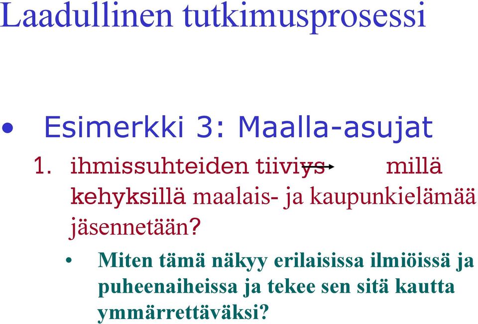 kaupunkielämää jäsennetään?