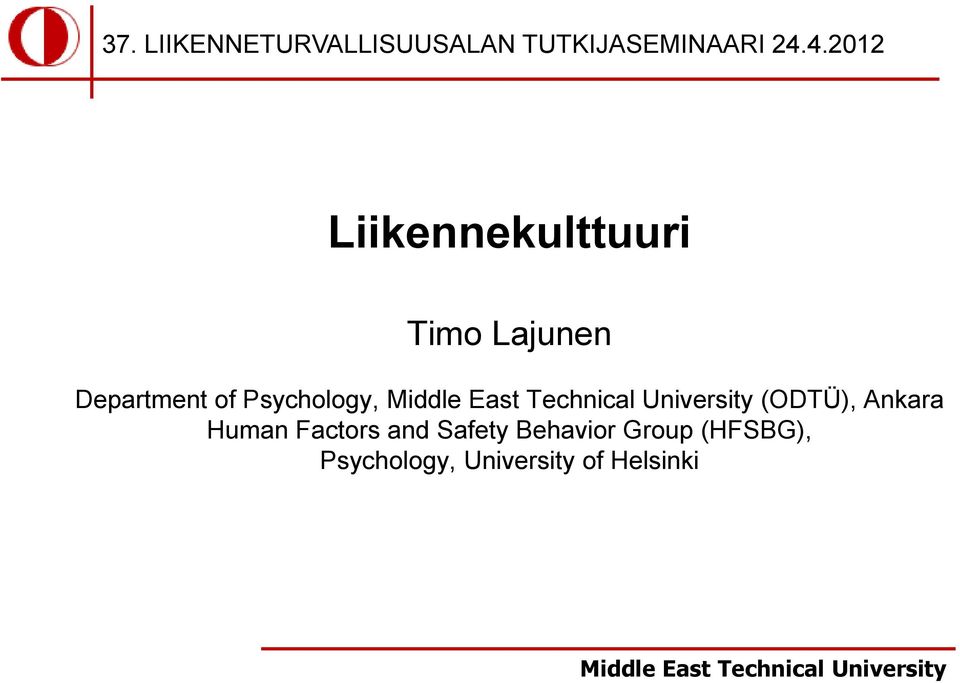 Psychology, (ODTÜ), Ankara Human Factors and Safety