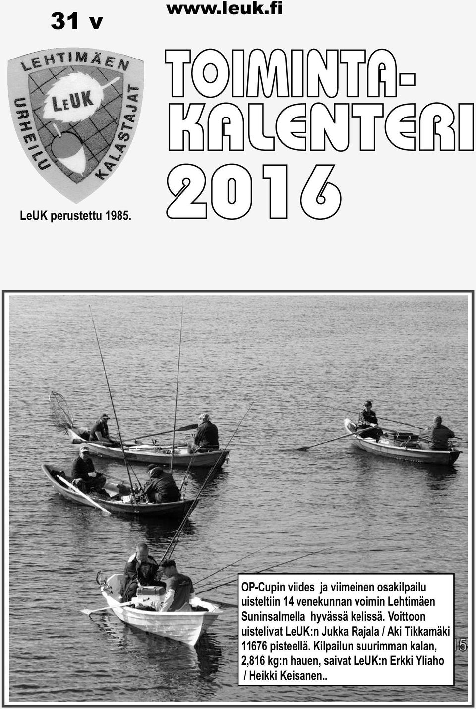 Lehtimäen Suninsalmella hyvässä kelissä.