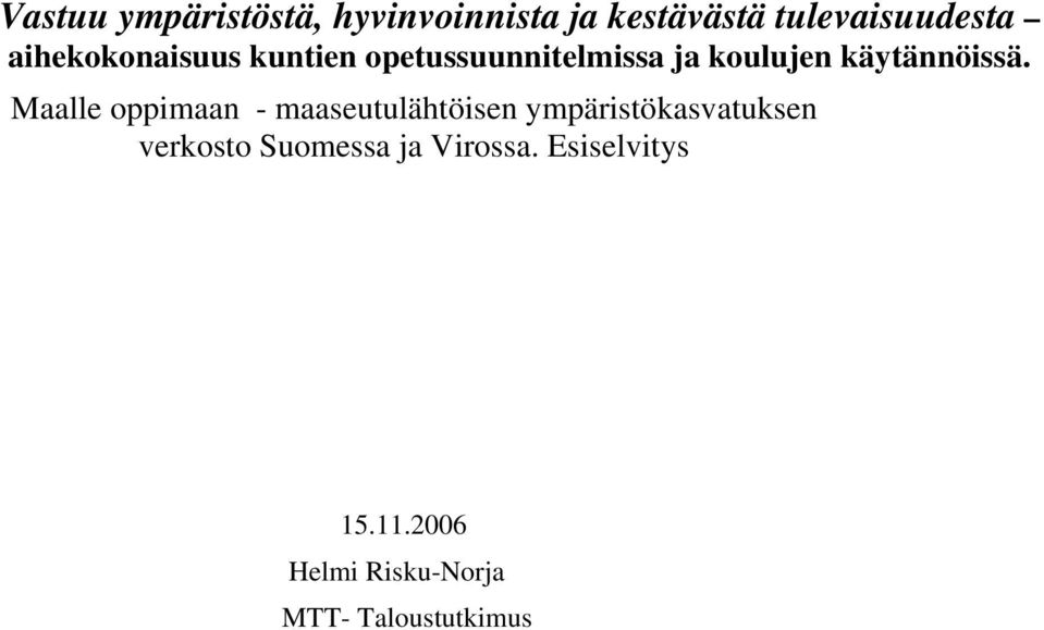 Maalle oppimaan - maaseutulähtöisen ympäristökasvatuksen verkosto