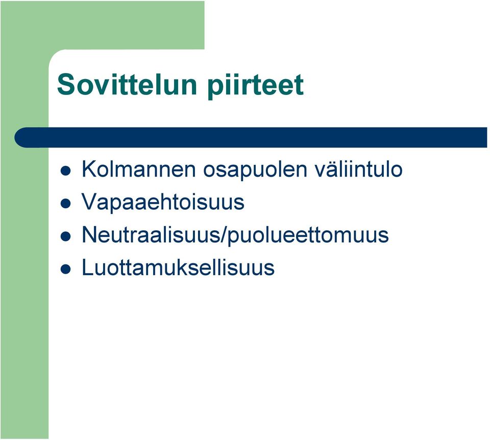 väliintulo Vapaaehtoisuus