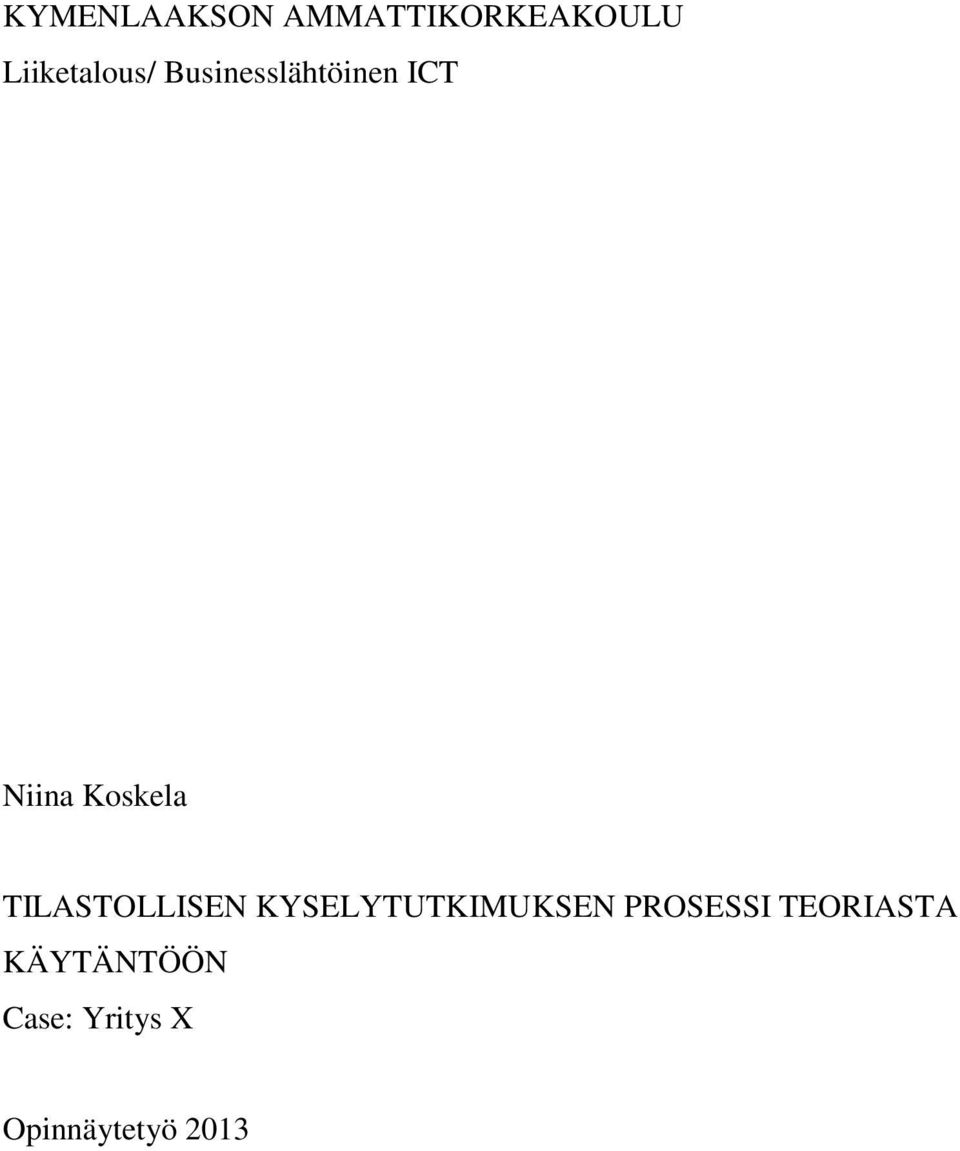 Koskela TILASTOLLISEN KYSELYTUTKIMUKSEN