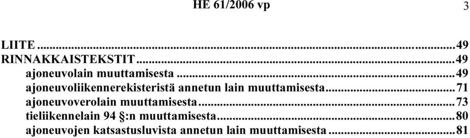 ..49 ajoneuvoliikennerekisteristä annetun lain muuttamisesta.