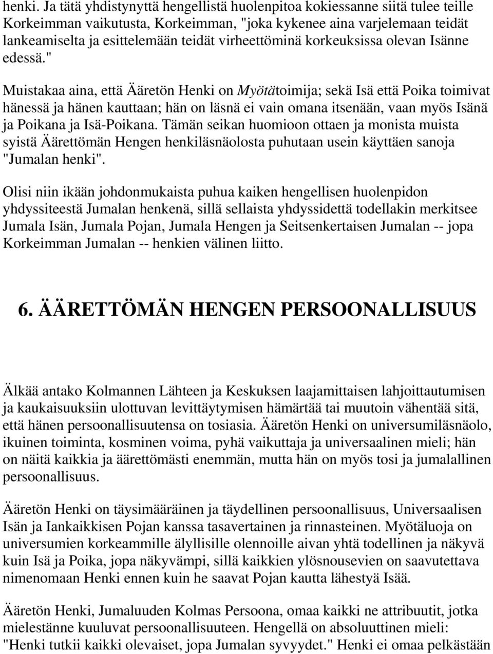 korkeuksissa olevan Isänne edessä.