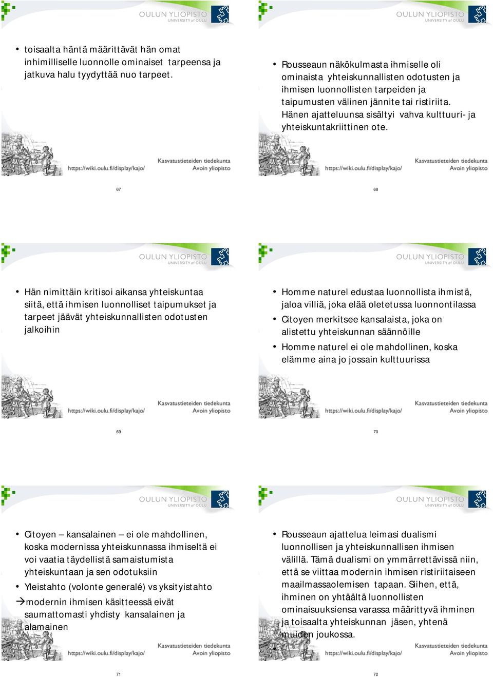Hänen ajatteluunsa sisältyi vahva kulttuuri- ja yhteiskuntakriittinen ote.