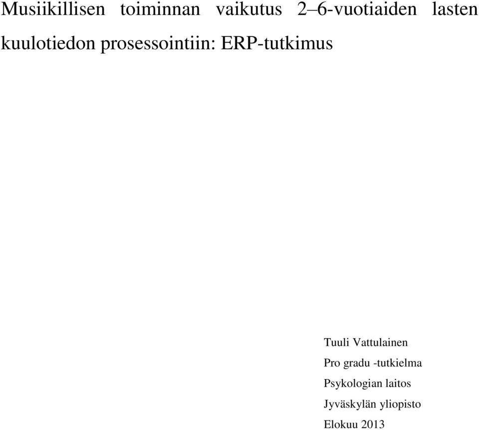 prosessointiin: ERP-tutkimus Tuuli Vattulainen