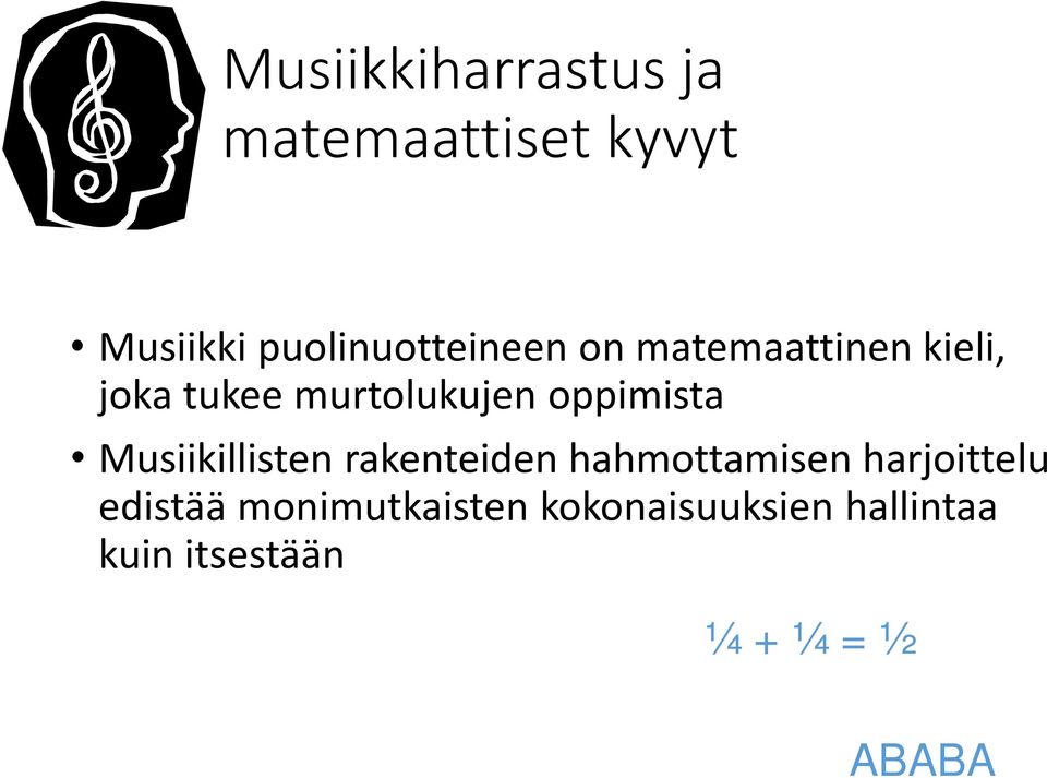 oppimista Musiikillisten rakenteiden hahmottamisen harjoittelu