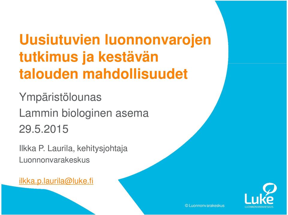 biologinen asema 29.5.2015 Ilkka P.