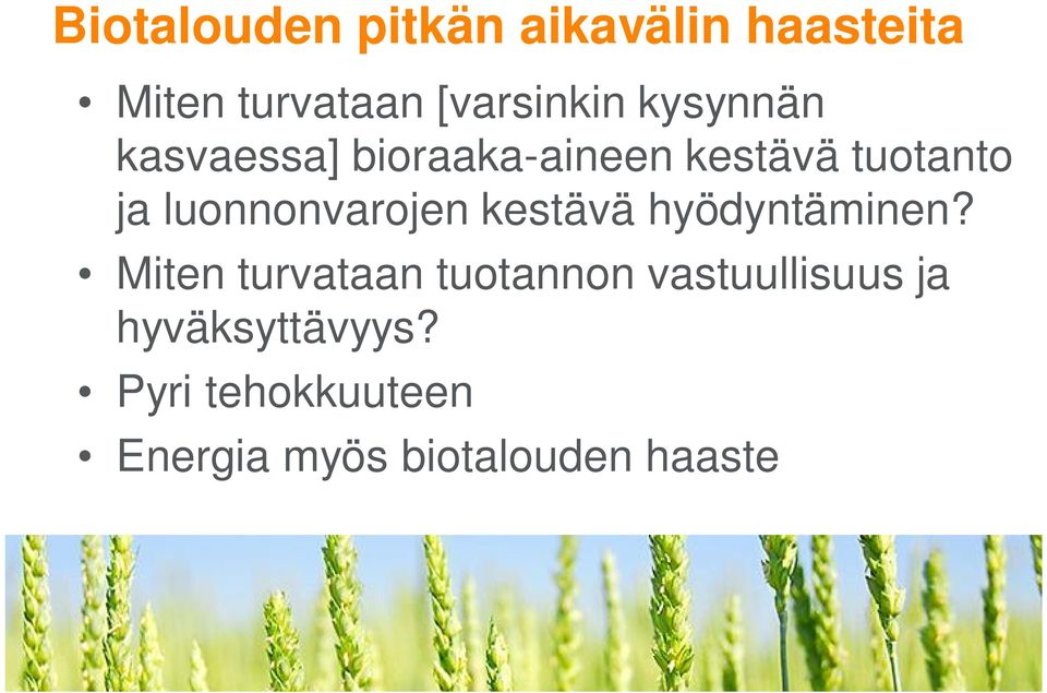 luonnonvarojen kestävä hyödyntäminen?