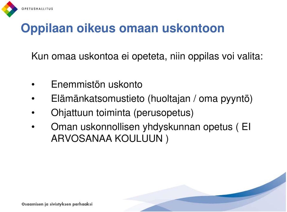 (huoltajan / oma pyyntö) Ohjattuun toiminta