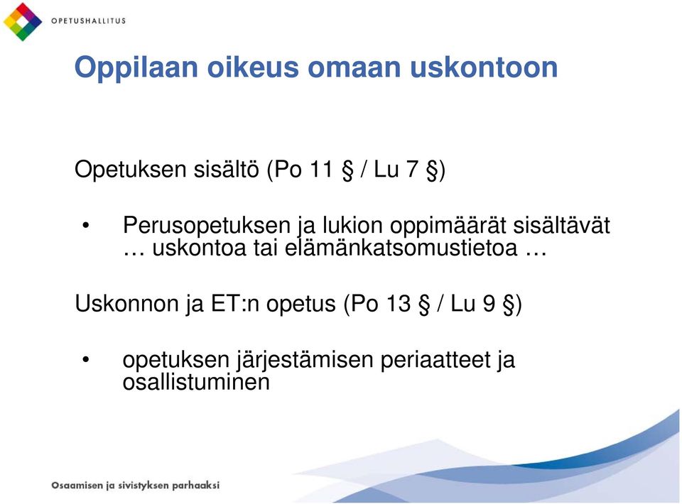 elämänkatsomustietoa Uskonnon ja ET:n opetus (Po 13