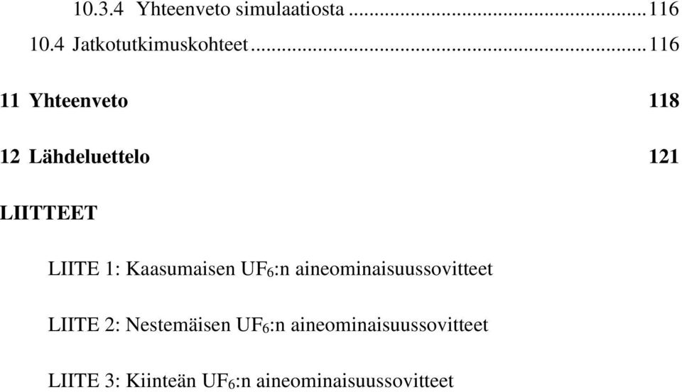 Kaasumaisen UF6:n aineominaisuussovitteet LIITE 2: Nestemäisen