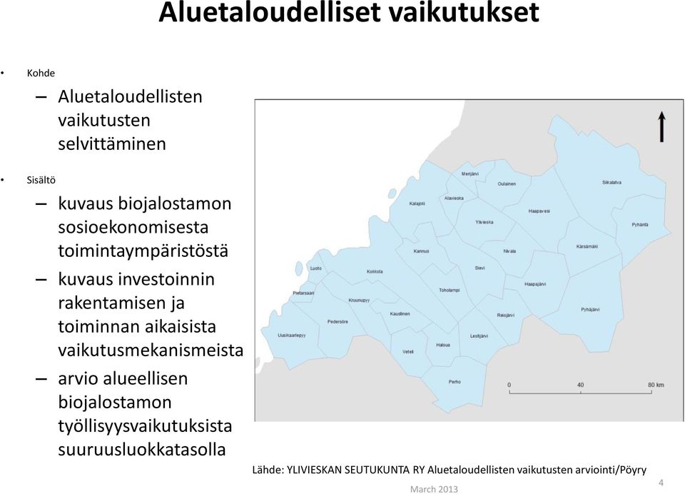 aikaisista vaikutusmekanismeista arvio alueellisen biojalostamon työllisyysvaikutuksista