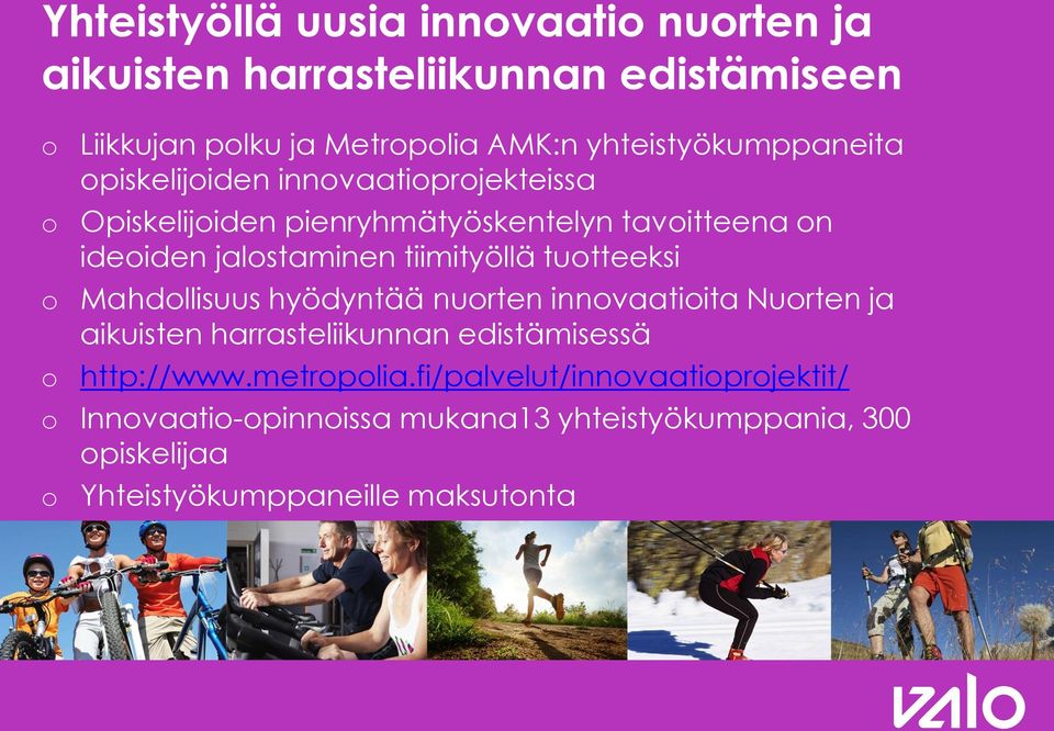 tiimityöllä tutteeksi Mahdllisuus hyödyntää nurten innvaatiita Nurten ja aikuisten harrasteliikunnan edistämisessä