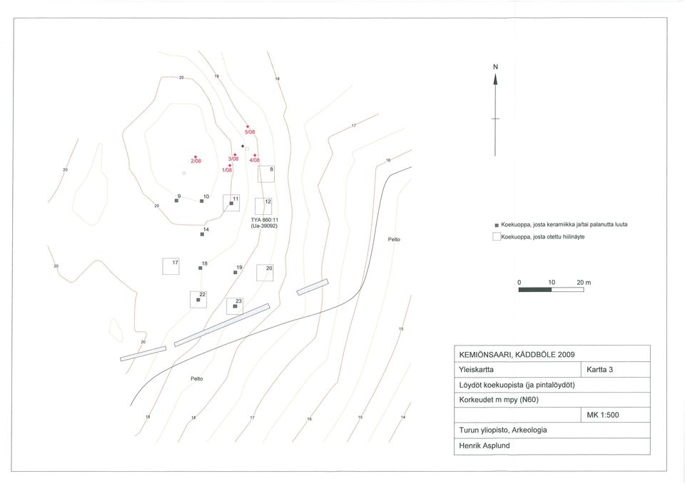 22 9 [J 5 0 0 m KEMIÖNSAARI, KADDBÖLE 09 Yleiskartta j Kartta 3 Löydöt koekuopista